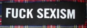 Fuck Sexism cloth patch (cp330)