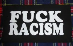 Fuck Racism cloth patch (cp333)