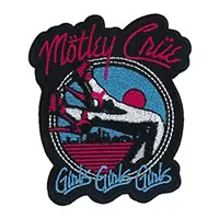 Motley Crue- Girls Girls Girls Embroidered Patch (ep804)