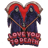 Love You To Death embroidered patch (ep1332)