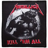 Metallica- Kill 'Em All/Jump In The Fire Embroidered Patch (ep1488)