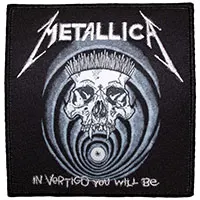 Metallica- In Vertigo You Will Be Embroidered Patch (ep1494)