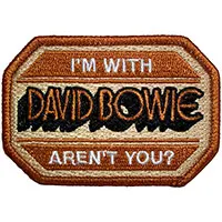 David Bowie- I'm With David Bowie, Aren't You? Embroidered Patch (ep1512)