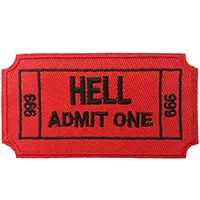 Hell Admit One Embroidered Patch