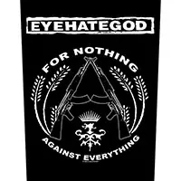 Eyehategod- For Nothing, Against Everything Sewn Edge Back Patch (bp321)