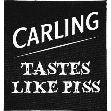 Carling Tastes Like Piss Patch