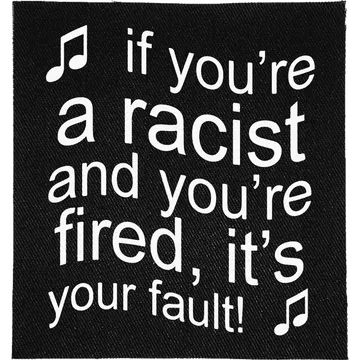 Fired Racists Patch