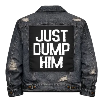 Just Dump Him Back Patch