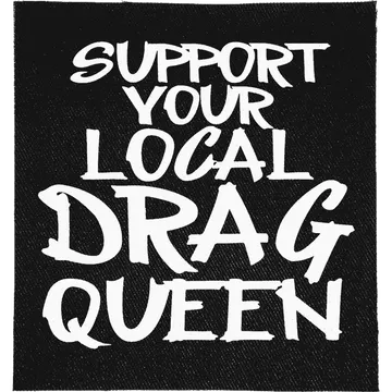 Local Drag Queen Patch