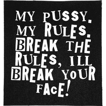 My Pussy, My Rules Patch