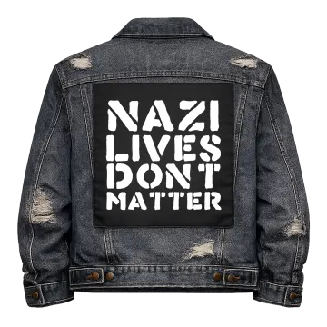 Nazi Lives Don't Matter Back Patch