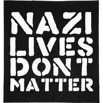 Nazi Lives Don't Matter Patch