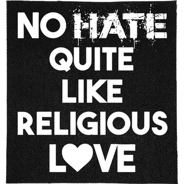 No Hate like Religious Love Patch