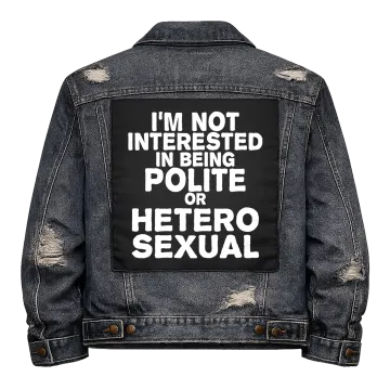Not Interested in Polite or Heterosexual Back Patch