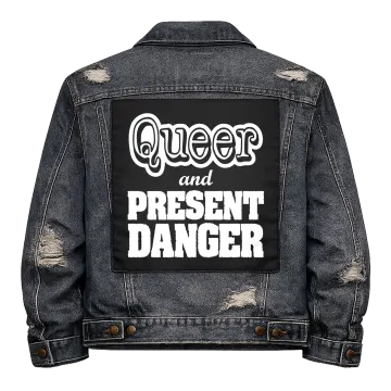 Queer and Present Danger Back Patch