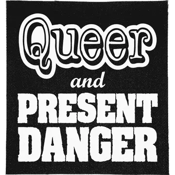 Queer and Present Danger Patch