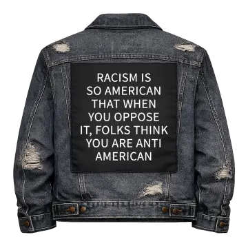 Racism is so American Back Patch
