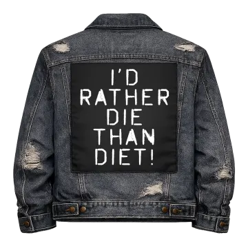 Rather Die than Diet Back Patch