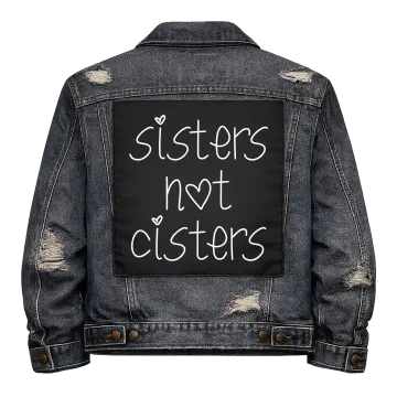 Sisters not Cisters Back Patch