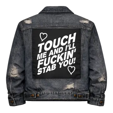 Touch me I'll Fuckin Stab You Back Patch