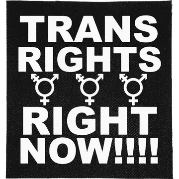 Trans Rights, Right Now Patch