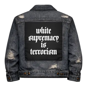 White Supremacy is Terrorism Back Patch