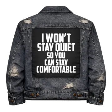 Won't Stay Quiet Back Patch