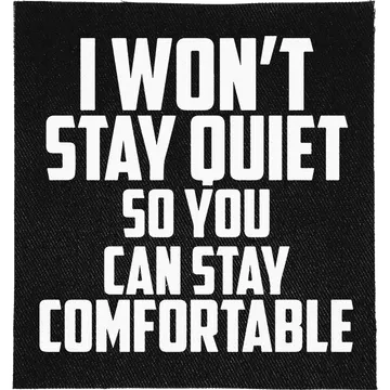 Won't Stay Quiet Patch