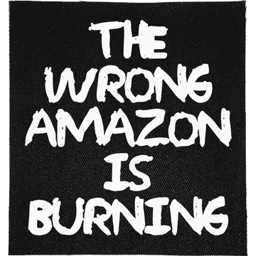 Wrong Amazon is Burning Patch