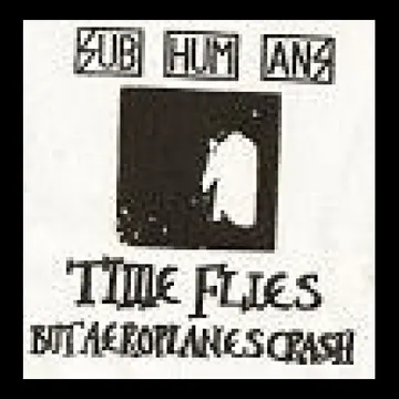 SUBHUMANS - Time Flies - Patch (Screen Print)