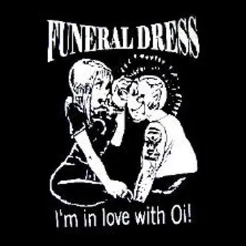 FUNERAL DRESS - In Love With Oi - Back Patch