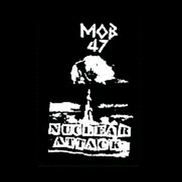 MOB 47 - Nuclear Attack - Back Patch