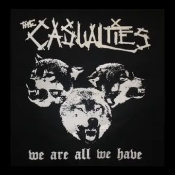 CASUALTIES - We Are All We Have - Back Patch