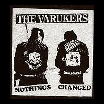 VARUKERS - Nothings Changed - Patch (Screen Print)