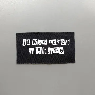 It was Never a Phase Sew On Patch - Punk Emo DIY Patch for Jacket, Pants
