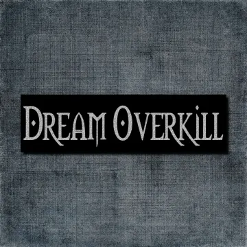 Dream Overkill Back Patch, Dream Overkill Logo Big Back Patch