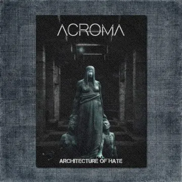 Acroma Back Patch, Acroma – Architecture Of Hate Big Back Patch