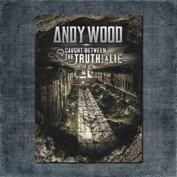 Andy Wood Back Patch, Andy Wood – Caught Between The Truth And A Lie Big Back Patch