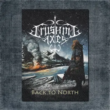 Crushing Axes Back Patch, Crushing Axes – Back To North Big Back Patch