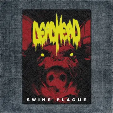 Dead Head Back Patch, Dead Head – Swine Plague Big Back Patch