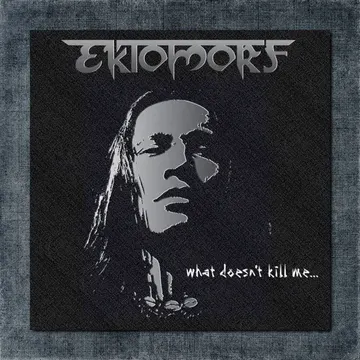 Ektomorf Back Patch, Ektomorf – What doesnt Kill Me Big Back Patch