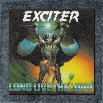 Exciter Back Patch, Exciter – Long Live The Loud Big Back Patch