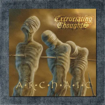 Excruciating Thoughts Back Patch, Excruciating Thoughts – Archaic Big Back Patch