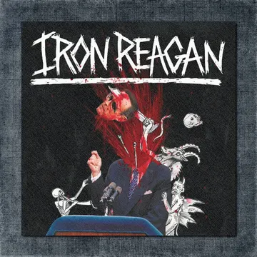 Iron Reagan Back Patch, Iron Reagan – The Tyranny of Will Big Back Patch