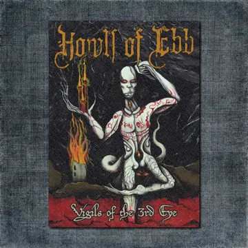 Howls of Ebb Back Patch, Howls of Ebb – Vigils of the 3rd Eye Big Back Patch