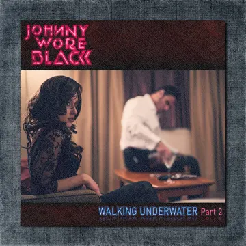 Johny Wore Black Back Patch, Johny Wore Black – Walking Underwater Big Back Patch