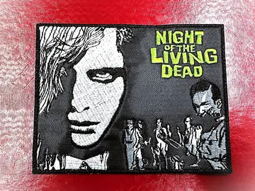 NIGHT OF THE LIVING DEAD…  Embroidered Patch  (horror flix)    2232