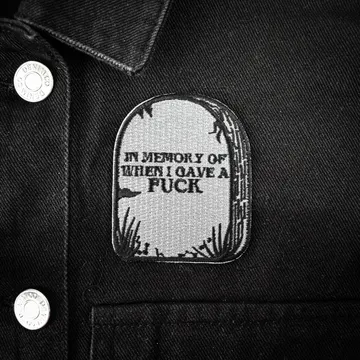 In Memory of When I Gave a Fuck Patch