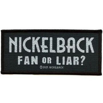 Nickelback Fan Or Liar? Patch Rock Band Music Woven Sew On
