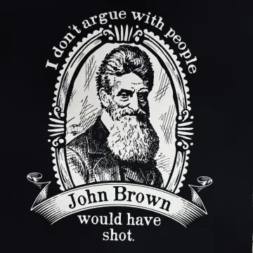 I Don't Argue With People John Brown Would Have Shot - Patch (6x6)
